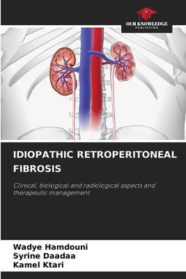 IDIOPATHIC RETROPERITONEAL FIBROSIS: Clinical, biological and radiological aspects and therapeutic management