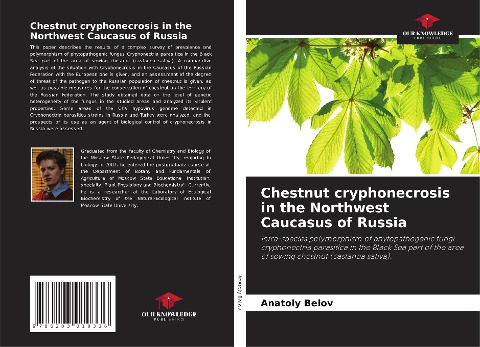 Chestnut cryphonecrosis in the Northwest Caucasus of Russia: Intra-species polymorphism of phytopathogenic fungi cryphonectria parasitica in the Black Sea part of the area of sowing chestnut (castanea sativa).