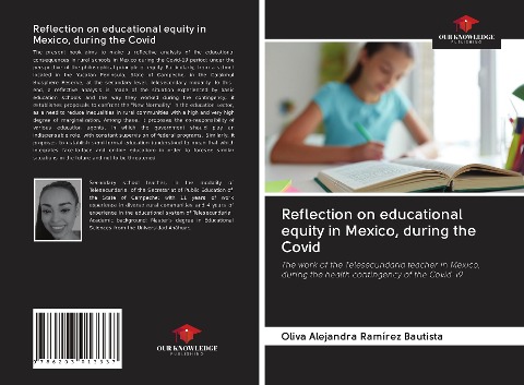 Reflection on educational equity in Mexico, during the Covid: The work of the Telesecundaria teacher in Mexico, during the health contingency of the Covid-19