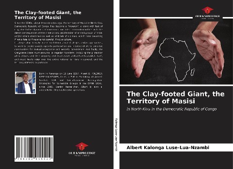 The Clay-footed Giant, the Territory of Masisi: in North Kivu in the Democratic Republic of Congo