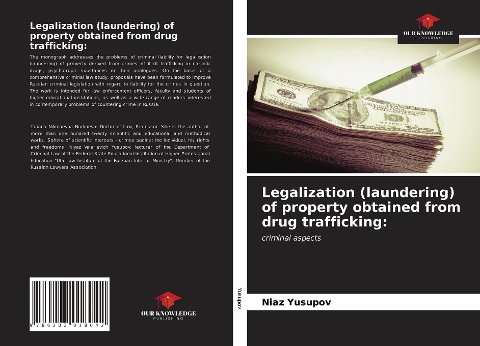 Legalization (laundering) of property obtained from drug trafficking:: criminal aspects
