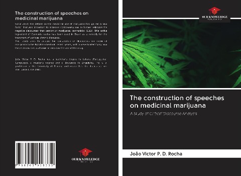 The construction of speeches on medicinal marijuana: A Study of Critical Discourse Analysis