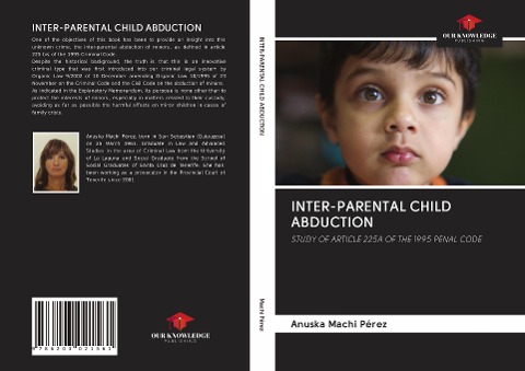 INTER-PARENTAL CHILD ABDUCTION: STUDY OF ARTICLE 225A OF THE 1995 PENAL CODE