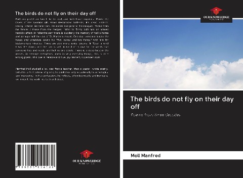 The birds do not fly on their day off: Poems from three decades