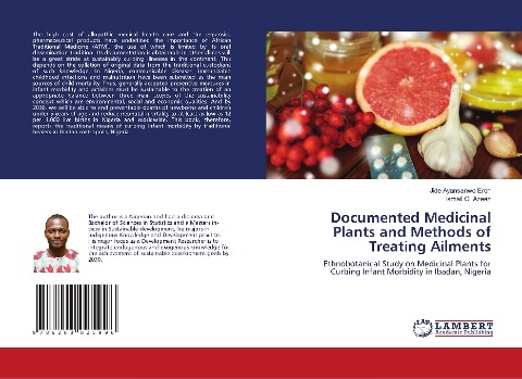 Documented Medicinal Plants and Methods of Treating Ailments: Ethnobotanical Study on Medicinal Plants for Curbing Infant Morbidity in Ibadan, Nigeria