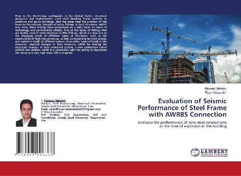 Evaluation of Seismic Performance of Steel Frame with AWRBS Connection: Evaluate the performance of new steel connections at the time of explosion in the building