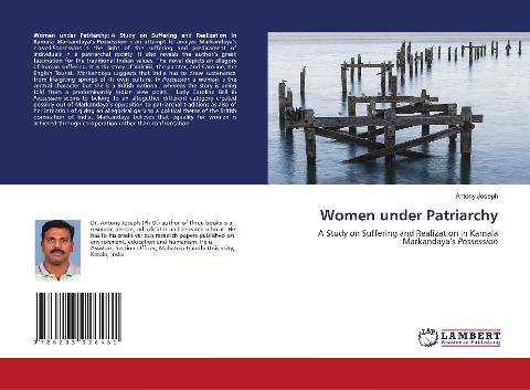 Women under Patriarchy: A Study on Suffering and Realization in Kamala Markandayas Possession