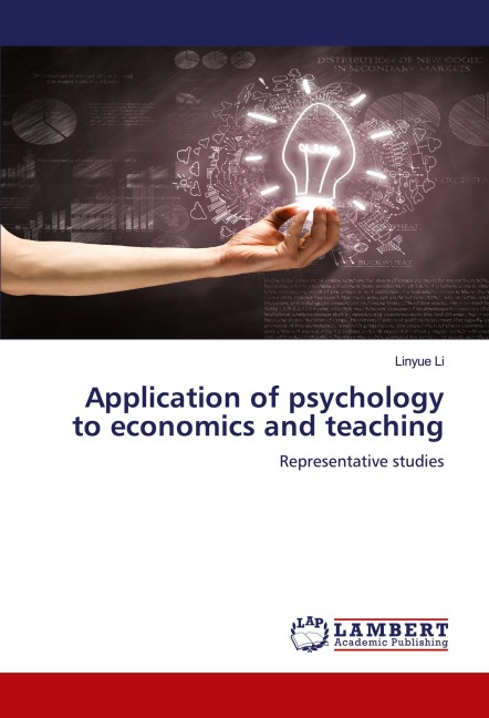 Application of psychology to economics and teaching: Representative studies