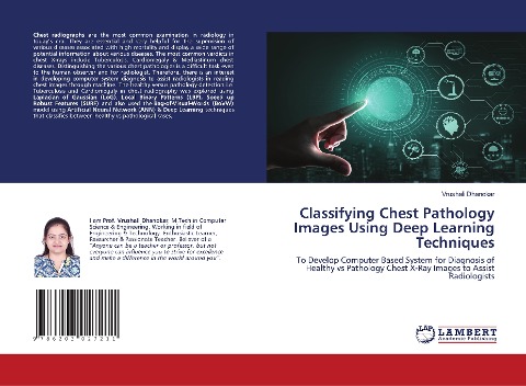 Classifying Chest Pathology Images Using Deep Learning Techniques: To Develop Computer Based System for Diagnosis of Healthy vs Pathology Chest X-Ray Images to Assist Radiologists