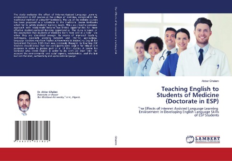 Teaching English to Students of Medicine (Doctorate in ESP): The Effects of Internet Assisted Language Learning Environment in Developing English Language Skills of ESP Students