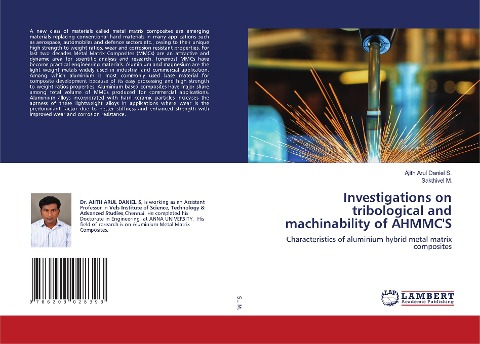 Investigations on tribological and machinability of AHMMCS: Characteristics of aluminium hybrid metal matrix composites