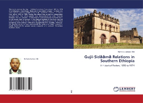 Gujii-Sid¿¿m¿ Relations in Southern Ethiopia: A Historical Review, 1850 to 1974