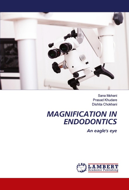 MAGNIFICATION IN ENDODONTICS: An eagle's eye