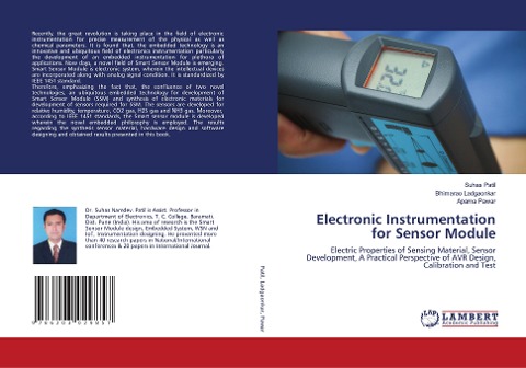 Electronic Instrumentation for Sensor Module: Electric Properties of Sensing Material, Sensor Development, A Practical Perspective of AVR Design, Calibration and Test