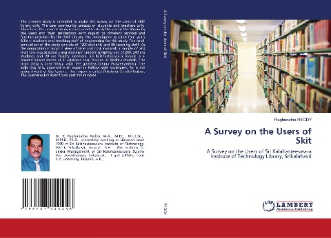 A Survey on the Users of Skit: A Survey on the Users of Sri Kalahasteeswara Institute of Technology Library, Srikalahasti