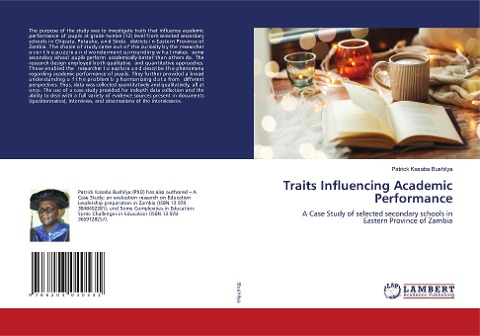 Traits Influencing Academic Performance: A Case Study of selected secondary schools in Eastern Province of Zambia
