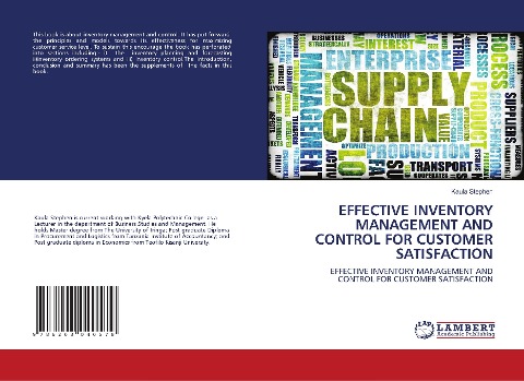 EFFECTIVE INVENTORY MANAGEMENT AND CONTROL FOR CUSTOMER SATISFACTION: EFFECTIVE INVENTORY MANAGEMENT AND CONTROL FOR CUSTOMER SATISFACTION