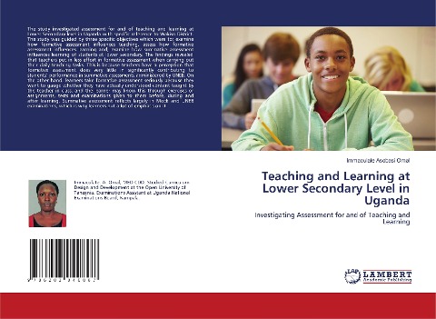 Teaching and Learning at Lower Secondary Level in Uganda: Investigating Assessment for and of Teaching and Learning