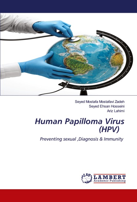 Human Papilloma Virus (HPV): Preventing sexual ,Diagnosis & Immunity