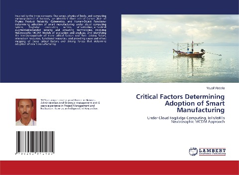 Critical Factors Determining Adoption of Smart Manufacturing: Under Cloud Fog/Edge Computing, IoTs/IoRTs Neutrosophic MCDM Approach