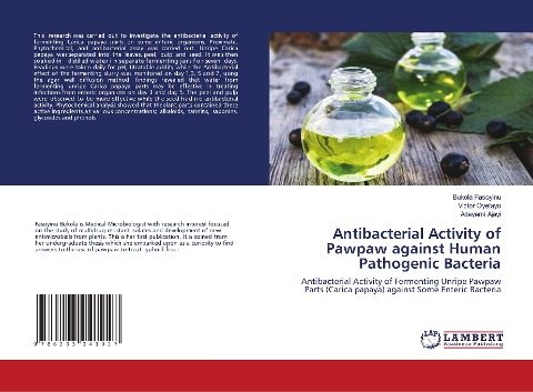 Antibacterial Activity of Pawpaw against Human Pathogenic Bacteria: Antibacterial Activity of Fermenting Unripe Pawpaw Parts (Carica papaya) against Some Enteric Bacteria