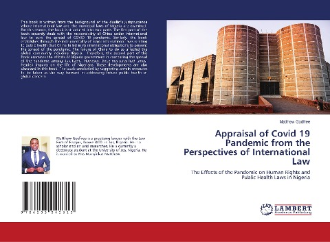 Appraisal of Covid 19 Pandemic from the Perspectives of International Law: The Effects of the Pandemic on Human Rights and Public Health Laws in Nigeria