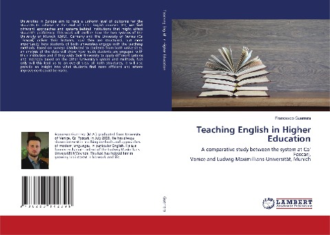 Teaching English in Higher Education: A comparative study between the system at Ca Foscari,Venice and Ludwig-Maximillians-Universität, Munich
