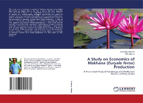 A Study on Economics of Makhana (Euryale ferox) Production: A Micro Level Study of Darbhanga and Madhubani Districts of Bihar (India)