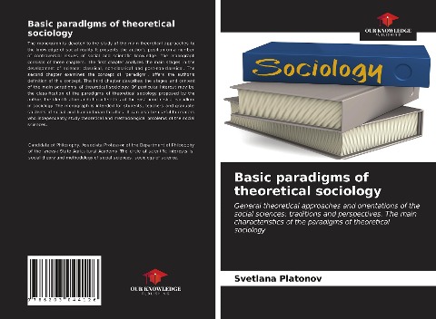 Basic paradigms of theoretical sociology: General theoretical approaches and orientations of the social sciences: traditions and perspectives. The main characteristics of the paradigms of theoretical sociology