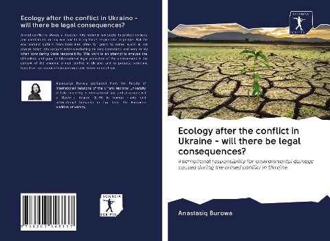 Ecology after the conflict in Ukraine - will there be legal consequences?: International responsibility for environmental damage caused during the armed conflict in Ukraine