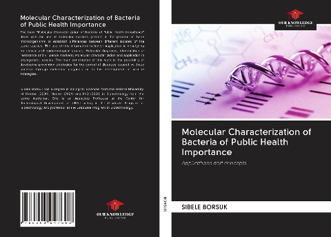 Molecular Characterization of Bacteria of Public Health Importance: Applications and concepts