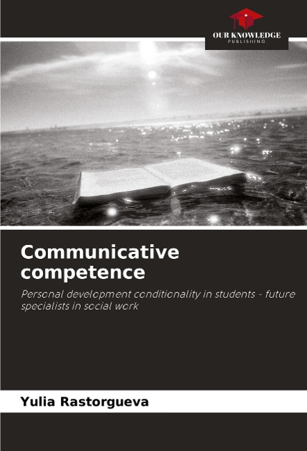 Communicative competence: Personal development conditionality in students - future specialists in social work