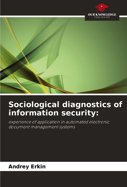 Sociological diagnostics of information security:: experience of application in automated electronic document management systems