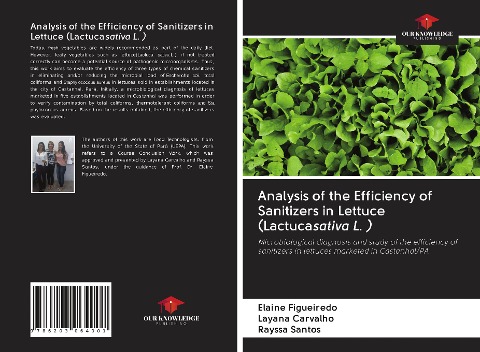 Analysis of the Efficiency of Sanitizers in Lettuce (Lactucasativa L. ): Microbiological diagnosis and study of the efficiency of sanitizers in lettuces marketed in Castanhal/PA