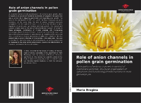Role of anion channels in pollen grain germination: Participation of anionic channels in control of membrane potential, structural organization of cytoplasm and functioning of mitochondria in male gametophyte.