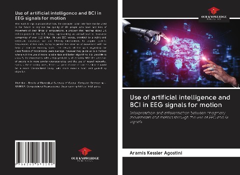 Use of artificial intelligence and BCI in EEG signals for motion: Interpretation and differentiation between imaginary movements and motors through the use of EEG and AI signals