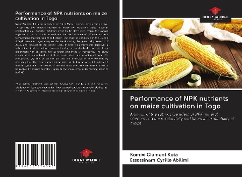 Performance of NPK nutrients on maize cultivation in Togo: Analysis of the subtractive effect of NPK mineral elements on the productivity and financial profitability of maize