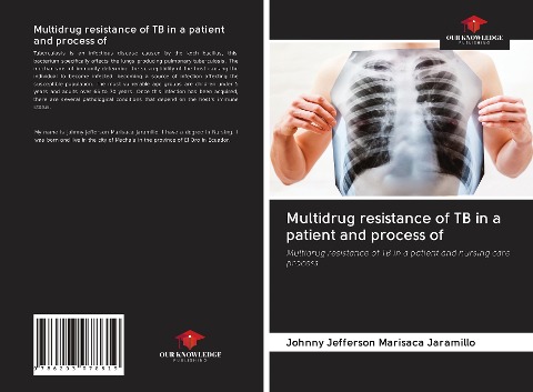 Multidrug resistance of TB in a patient and process of: Multidrug resistance of TB in a patient and nursing care process