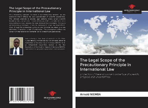 The Legal Scope of the Precautionary Principle in International Law: protection of the environment in the face of scientific progress and uncertainties
