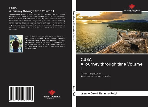 CUBA A journey through time Volume I: The first eight villasReferences for the traveller