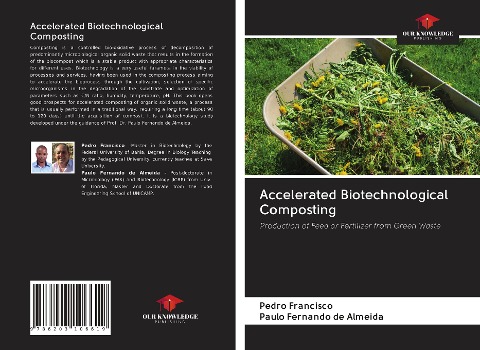 Accelerated Biotechnological Composting: Production of Feed or Fertilizer from Green Waste