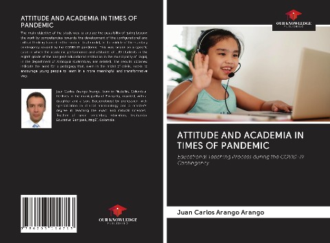 ATTITUDE AND ACADEMIA IN TIMES OF PANDEMIC: Educational Teaching Process during the COVID-19 Contingency