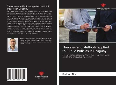 Theories and Methods applied to Public Policies in Uruguay: Foreign policy, access to information, regional human capital and productive innovation