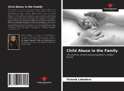 Child Abuse in the Family: The essence, content and peculiarities in modern Russia