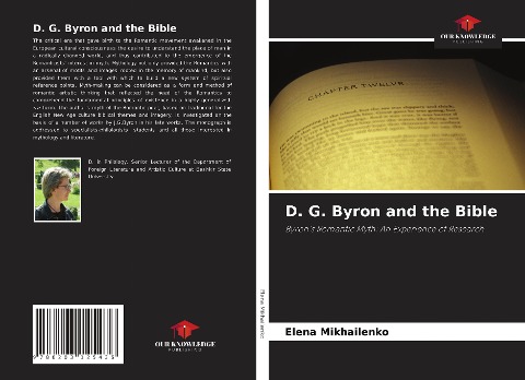 D. G. Byron and the Bible: Byrons Romantic Myth: An Experience of Research