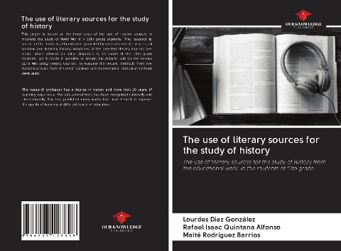 The use of literary sources for the study of history: The use of literary sources for the study of History from the educational work, in the students of 10th grade