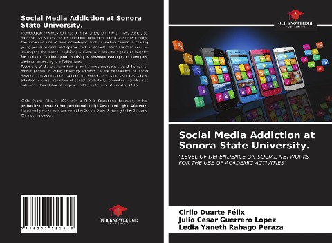 Social Media Addiction at Sonora State University.: LEVEL OF DEPENDENCE ON SOCIAL NETWORKS FOR THE USE OF ACADEMIC ACTIVITIES