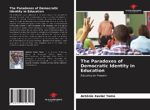 The Paradoxes of Democratic Identity in Education: Educating for Freedom