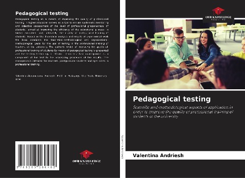 Pedagogical testing: Scientific and methodological aspects of application in order to improve the quality of professional training of students at the university