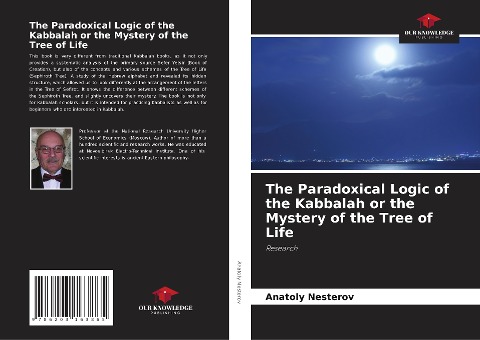 The Paradoxical Logic of the Kabbalah or the Mystery of the Tree of Life: Research